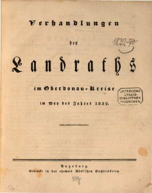 Verhandlungen des Landraths im Oberdonau-Kreise, 1832
