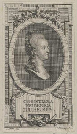 Bildnis der Christiana Friderica Huberin