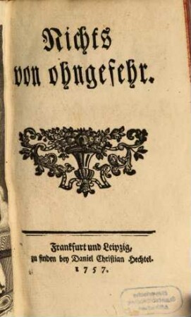 Nichts von ohngefehr