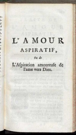 L'Amour Aspiratif, Ou de L'Aspiration amoureuse de l'ame vers Dieu.