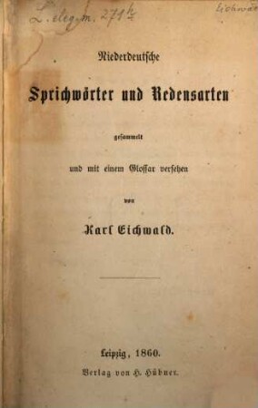 Niederdeutsche Sprichwörter und Redensarten gesammelt und mit einem Glossar versehen