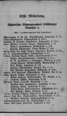 Erste Abtheilung. Einwohnerverzeichnis : Erste Abtheilung. Alphabetischer Wohnungsnachweis selbstständiger Einwohner
