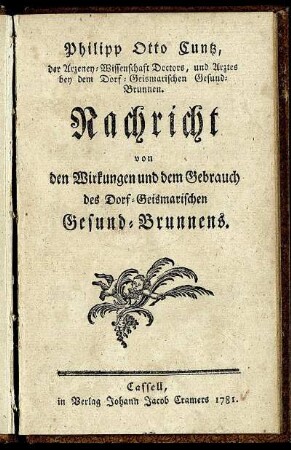 Nachricht von den Wirkungen und dem Gebrauch des Dorf-Geismarischen Gesund-Brunnens