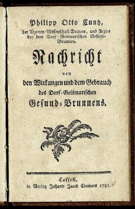 Nachricht von den Wirkungen und dem Gebrauch des Dorf-Geismarischen Gesund-Brunnens