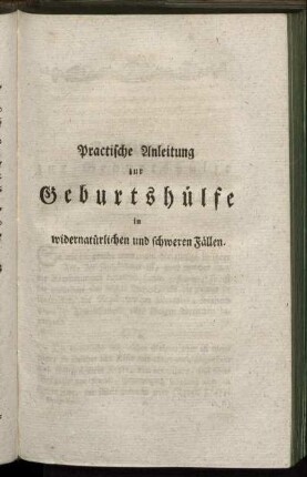 Practische Anleitung zur Geburtshülfe in widernatürlichen und schweren Fällen.