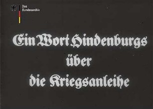 Ein Wort Hindenburgs über die Kriegsanleihe (1916)