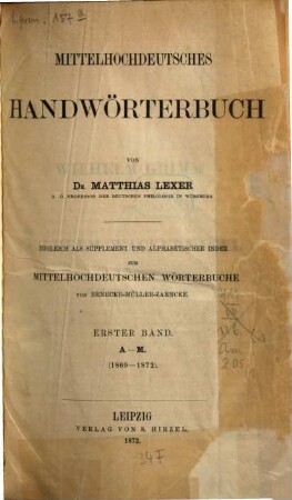 Mittelhochdeutsches Handwörterbuch : zugleich als Supplement und alphabetischer Index zum mittelhochdeutschen Wörterbuche von Benecke-Müller-Zarnecke. 1, A - M : (1869 - 1872)