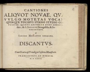 Jakob Meiland: Cantiones aliquot novae ... motetas vacant, quinque vocibus ... Discantus
