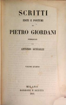 Opere di Pietro Giordani. 11, Scritti editi e postumi di Pietro Giordani ; 4