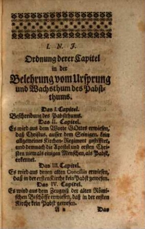 Uberzeugende Belehrung vom Ursprung und Wachsthum Des Pabstthums : Nebst einer Schutz-Schrifft vor die Reformation