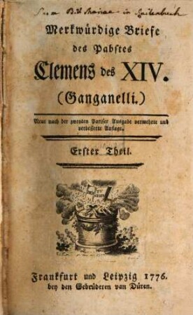Merkwürdige Briefe des Pabstes Clemens des XIV. (Ganganelli), 1