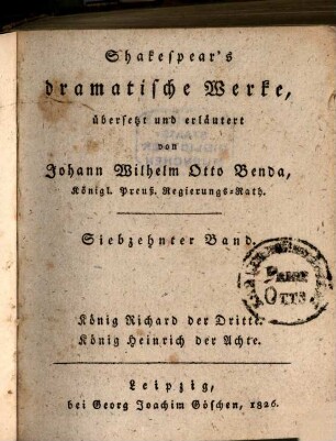 Shakespear's dramatische Werke. 17. König Richard der Dritte. König Heinrich der Achte. - 1826. - 477 S. : 1 Ill.
