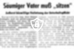 Säumiger Vater muß "sitzen"