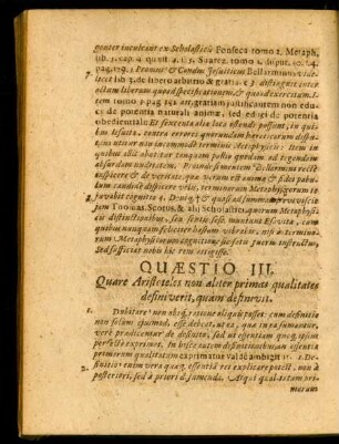 Quaestio III. Quare Aristoteles non aliter primas qualitates definiverit, quam definivit.