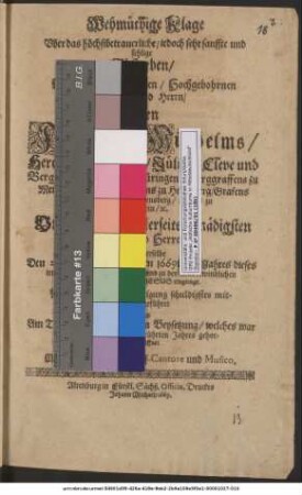 Wehmüthige Klage Uber das ... Absterben/ Des ... Herrn Friederich Willhelms/ Hertzogs zu Sachsen ... Als Derselbe Den 22. Aprilis itzt lauffenden 1669igsten Jahres dieses irrdische Altenburgk gesegnete/ und zu der unüberwindlichen Himmelsburg Seines Jesus eingienge