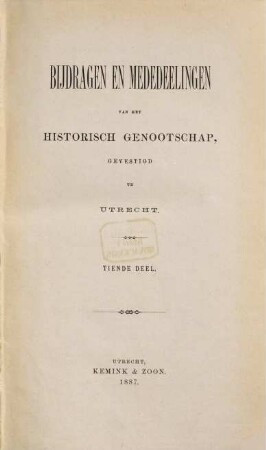 Bijdragen en mededelingen van het Historisch Genootschap. 10. 1887