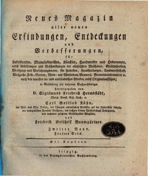 Neues Magazin aller neuen Erfindungen, Entdeckungen und Verbesserungen für Fabrikanten, Manufakturisten, Künstler, Handwerker und Oekonomen. 2,5. [1814]