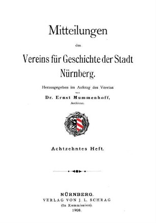 Mitteilungen des Vereins für Geschichte der Stadt Nürnberg. 18, 18. 1908