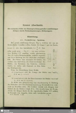 Erster Abschnitt. Die einfachen Fälle der Beanspruchung gerader stabförmiger Körper durch Normalspannungen (Dehnungen).