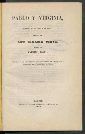 Pablo y Virginia : zarzuela en un acto y en prosa, original de Don Ignacio Virto