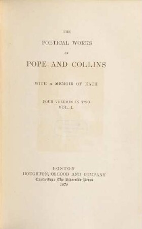 The poetical Works of (Alexander) Pope and (William) Collins : with a memoir of each : four volumes in two, 1