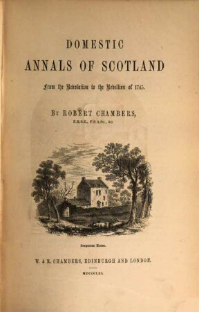 Domestic Annals of Scotland from the Reformation to the Revolution, 3