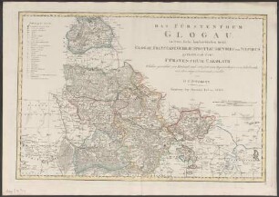 Das Fürstenthum Glogau, in seine sechs landrähtlichen Kreise, Glogau, Fre ystadt, Guhrau, Sprottau, Grünberg und Schwibus getheilt, mit dem Fürstenthum Carolath