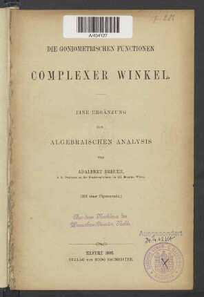 Die goniometrischen Functionen complexer Winkel : eine Ergänzung zur algebraischen Analysis
