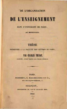 De l'organisation de l'enseignement dans l'université de Paris, au moyen-age