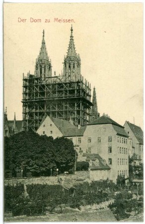 Meißen. Dom mit Gerüst und neuen Türmen