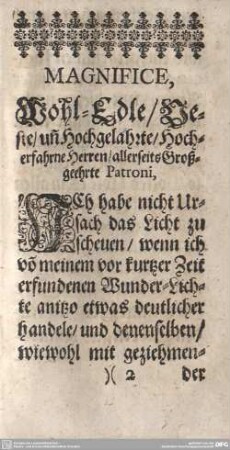 MAGNIFICE, Wohl-Edle/Veste/un Hochgelahrte/Hocherfahrne Herren/allerseits Großgeehrte Patroni, ...