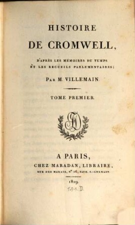 Histoire de Cromwell : d'après les mémoires du temps et les recueils parlamentaires, T. 1