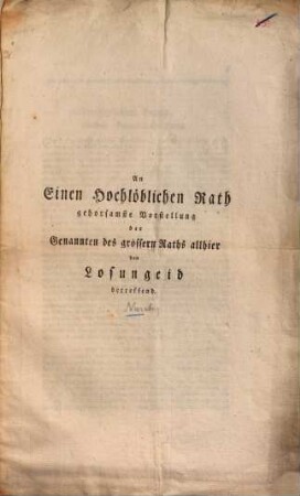 An Einen Hochlöblichen Rath gehorsamste Vorstellung der Genannten des grössern Raths allhier den Losungeid betreffend