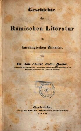 Geschichte der römischen Literatur. 3, Die christlich-römische Literatur des karolingischen Zeitalters