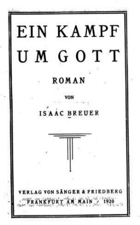 Ein Kampf um Gott : Roman / von Isaac Breuer