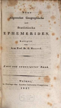 Neue allgemeine geographische und statistische Ephemeriden. 22. 1827