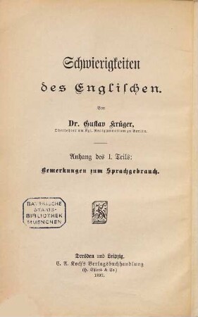 Schwierigkeiten des Englischen : umfassende Darstellung des lebenden Englisch, 1,Anh.. Bemerkungen zum englischen Sprachgebrauch