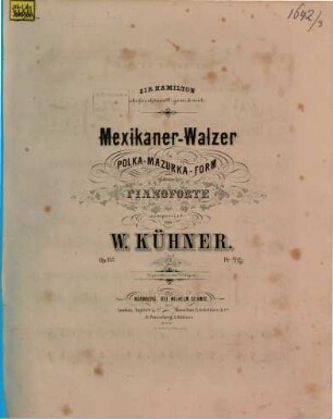 Mexikaner-Walzer : in Polka-Mazurka-Form ; für d. Pianoforte ; op. 157