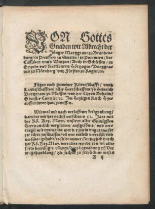 Von Gottes Gnaden wir Albrecht der Jünger Marggrave zu Brandenburg/ in Preussen ...