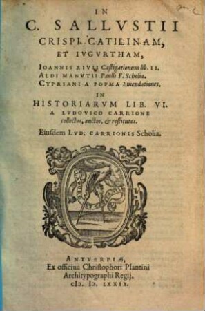 In C. Sallustii Crispi Catilinam, Et Iugurtham, Ioannis Rivii Castigationum lib. II, Aldi Manutii Paulli F. Scholia, Cypriani A Popma Emendationes