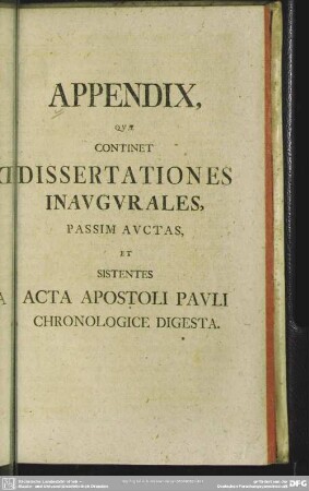 Appendix, Quae Continet Dissertationes Inaugurales, Passim Auctas, Et Sistentes Acta Apostoli Pauli Chronoligice Digesta