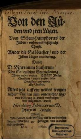 Von den Jüden und iren Lügen : Vom Schem Hamphoras der Jüden und vom Geschlecht Christi ; Wider die Sabbather und der Jüden Lügen und betrug