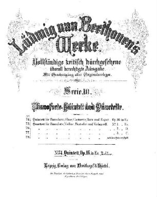 Beethoven's Werke, 74 = Serie 10: Pianoforte-Quintett und Quartette. Quintett für Pianoforte, Oboe, Clarinette, Horn und Fagott : op. 16