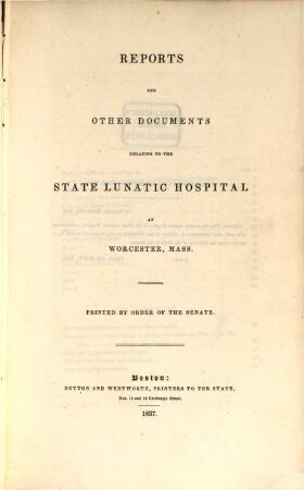 Reports and other documents relating to the State Lunatic Hospital at Worcester, 1/4. 1837
