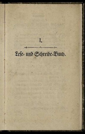I. Lese- und Schreibe-Buch.