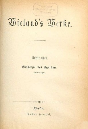 Wieland's Werke. 3, Geschichte des Agathon ; 3