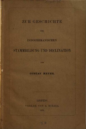 Zur Geschichte der indogermanischen Stammbildung und Declination