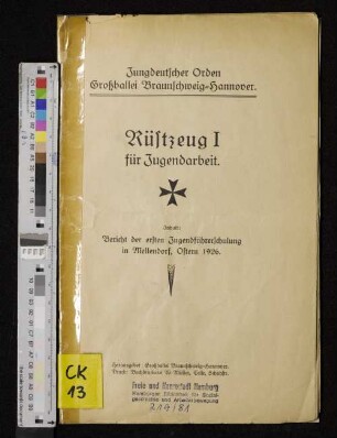 Jungdeutscher Orden Großballerei Braunschweig-Hannover : Bericht der ersten Jugendführerschulung in Mellendorf, Ostern 1926