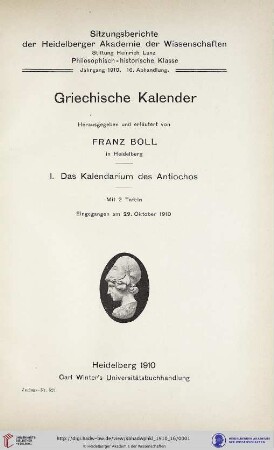 1910, 16. Abhandlung: Sitzungsberichte der Heidelberger Akademie der Wissenschaften, Philosophisch-Historische Klasse: Griechische Kalender : 1. Das Kalendarium des Antiochos