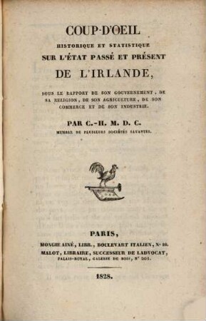 Coup-d'oeil historique et statistique sur l'état passé et présent de l'Irlande : sous le rapport de son gouvernement, de sa religion, de son agriculture, de son commerce et de son industrie
